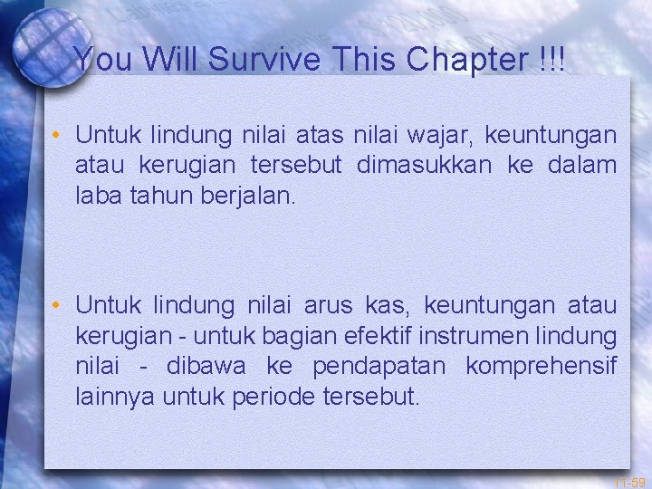 You Will Survive This Chapter !!! • Untuk lindung nilai atas nilai wajar, keuntungan