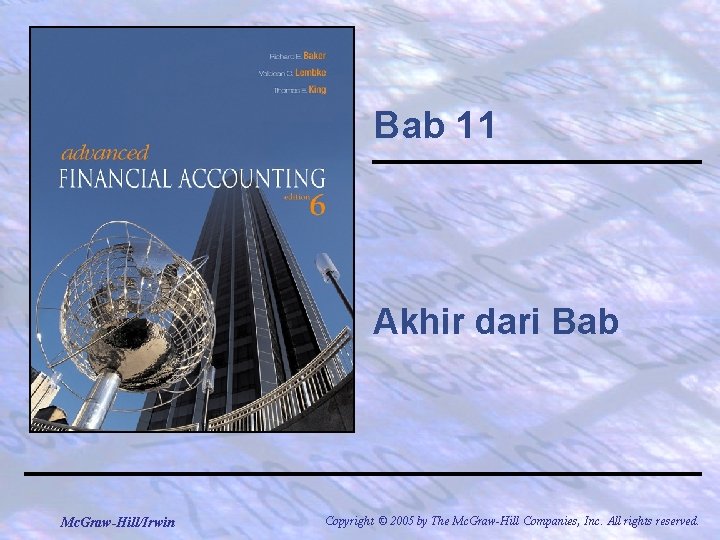 Bab 11 Akhir dari Bab Mc. Graw-Hill/Irwin Copyright © 2005 by The Mc. Graw-Hill