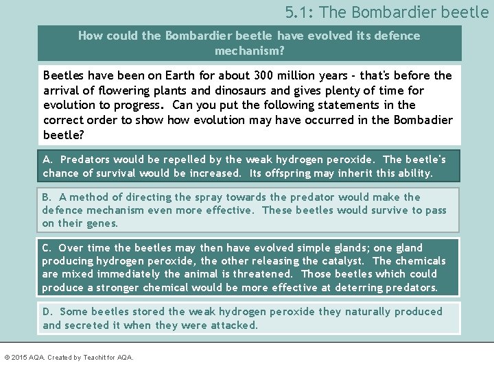 5. 1: The Bombardier beetle How could the Bombardier beetle have evolved its defence
