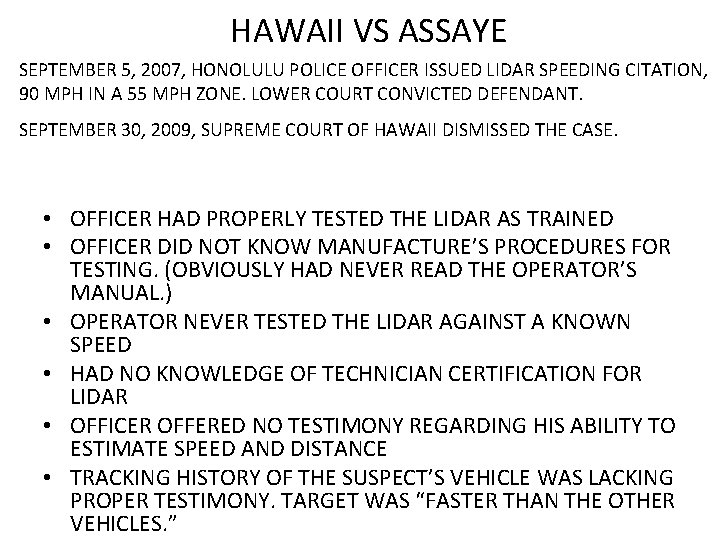 HAWAII VS ASSAYE SEPTEMBER 5, 2007, HONOLULU POLICE OFFICER ISSUED LIDAR SPEEDING CITATION, 90