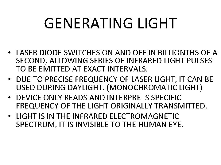 GENERATING LIGHT • LASER DIODE SWITCHES ON AND OFF IN BILLIONTHS OF A SECOND,