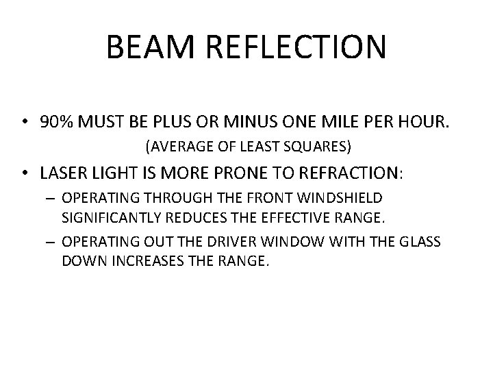 BEAM REFLECTION • 90% MUST BE PLUS OR MINUS ONE MILE PER HOUR. (AVERAGE