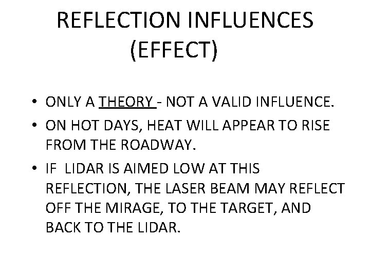 REFLECTION INFLUENCES (EFFECT) • ONLY A THEORY - NOT A VALID INFLUENCE. • ON