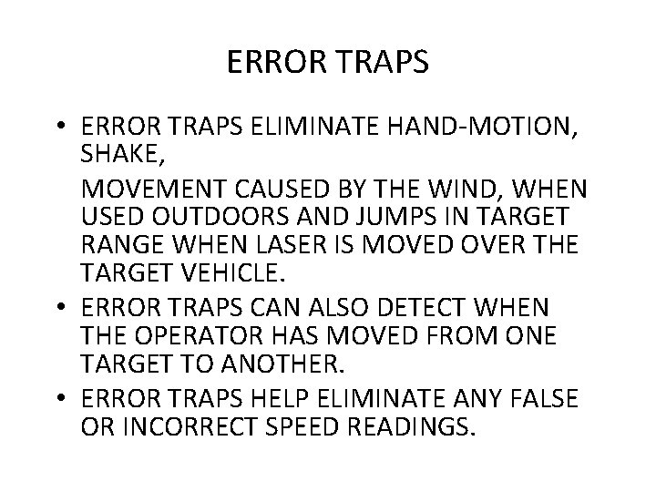 ERROR TRAPS • ERROR TRAPS ELIMINATE HAND-MOTION, SHAKE, MOVEMENT CAUSED BY THE WIND, WHEN