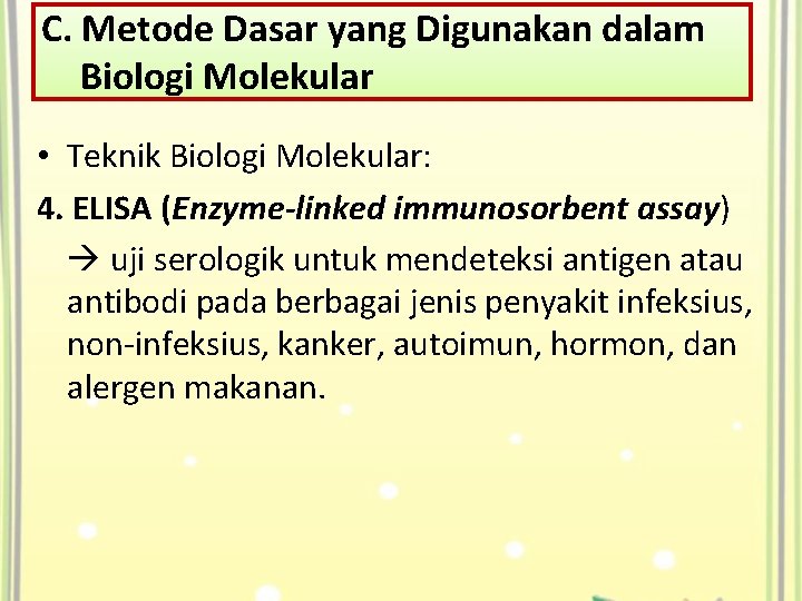 C. Metode Dasar yang Digunakan dalam Biologi Molekular • Teknik Biologi Molekular: 4. ELISA
