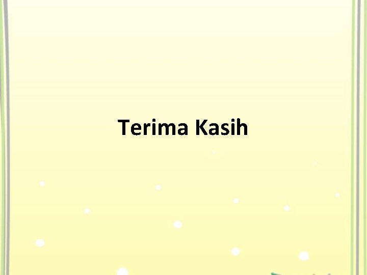 Terima Kasih 