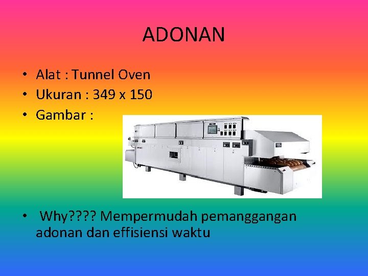 ADONAN • Alat : Tunnel Oven • Ukuran : 349 x 150 • Gambar