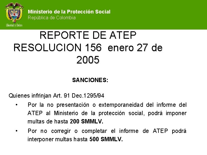 Ministerio de la Protección Social República de Colombia REPORTE DE ATEP RESOLUCION 156 enero