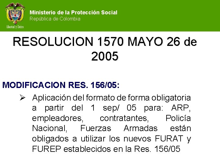 Ministerio de la Protección Social República de Colombia RESOLUCION 1570 MAYO 26 de 2005
