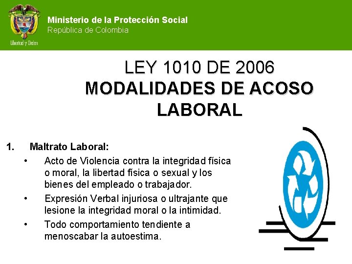 Ministerio de la Protección Social República de Colombia LEY 1010 DE 2006 MODALIDADES DE