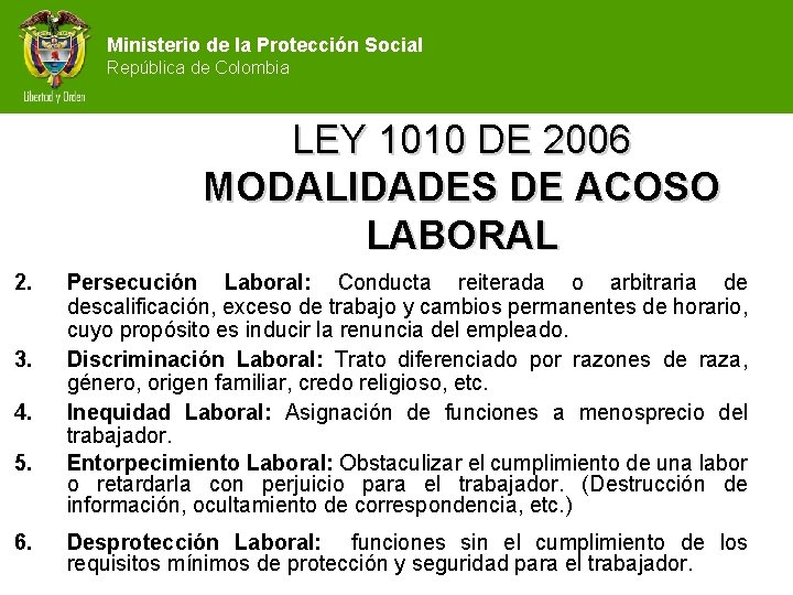 Ministerio de la Protección Social República de Colombia LEY 1010 DE 2006 MODALIDADES DE