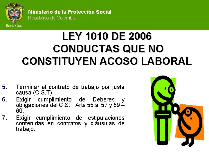 Ministerio de la Protección Social República de Colombia LEY 1010 DE 2006 CONDUCTAS QUE