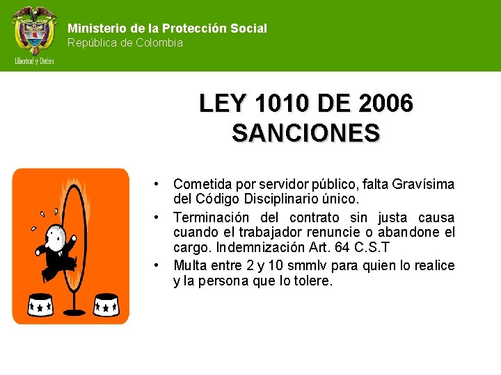 Ministerio de la Protección Social República de Colombia LEY 1010 DE 2006 SANCIONES •