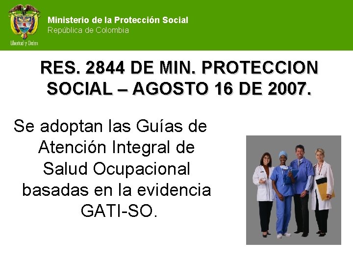 Ministerio de la Protección Social República de Colombia RES. 2844 DE MIN. PROTECCION SOCIAL