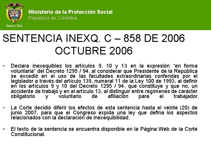 Ministerio de la Protección Social República de Colombia SENTENCIA INEXQ. C – 858 DE