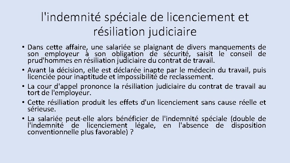 l'indemnité spéciale de licenciement et résiliation judiciaire • Dans cette affaire, une salariée se