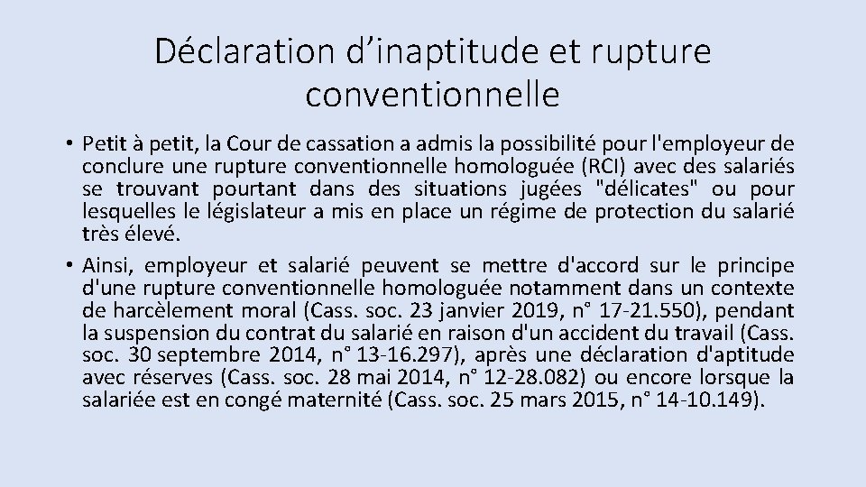 Déclaration d’inaptitude et rupture conventionnelle • Petit à petit, la Cour de cassation a