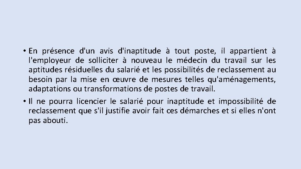  • En présence d'un avis d'inaptitude à tout poste, il appartient à l'employeur