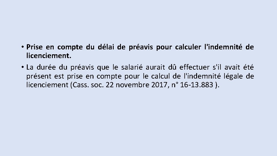  • Prise en compte du délai de préavis pour calculer l'indemnité de licenciement.