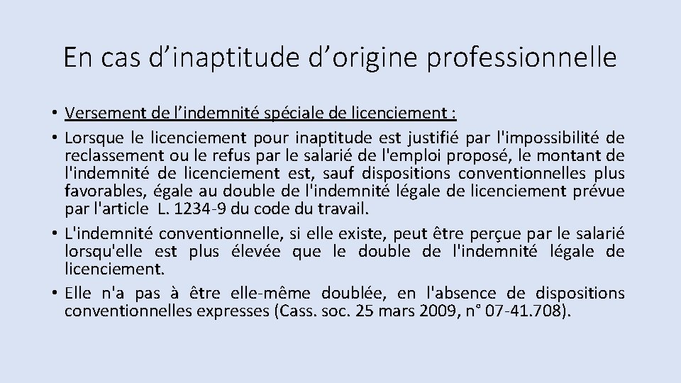 En cas d’inaptitude d’origine professionnelle • Versement de l’indemnité spéciale de licenciement : •