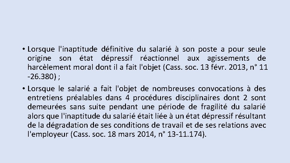  • Lorsque l'inaptitude définitive du salarié à son poste a pour seule origine