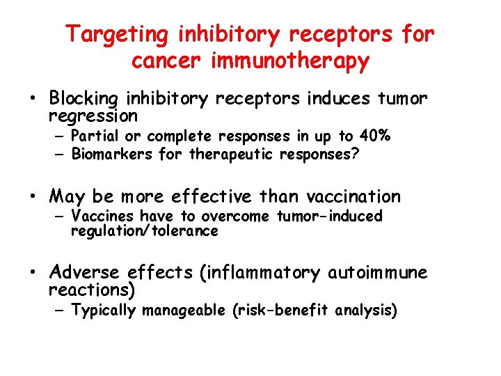 Targeting inhibitory receptors for cancer immunotherapy • Blocking inhibitory receptors induces tumor regression –