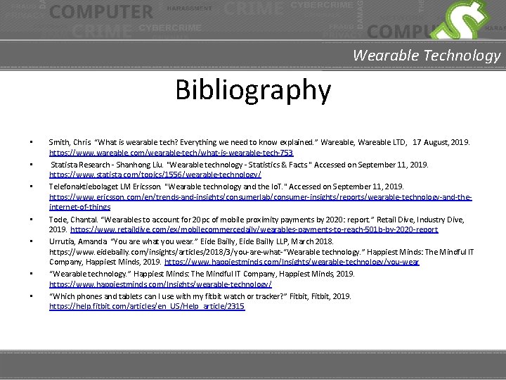 Wearable Technology Bibliography • • Smith, Chris. “What is wearable tech? Everything we need