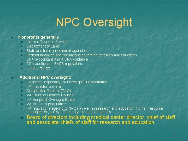 NPC Oversight n Nonprofits generally n n n n Internal Revenue Service Department of