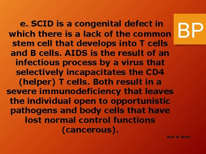 e. SCID is a congenital defect in which there is a lack of the