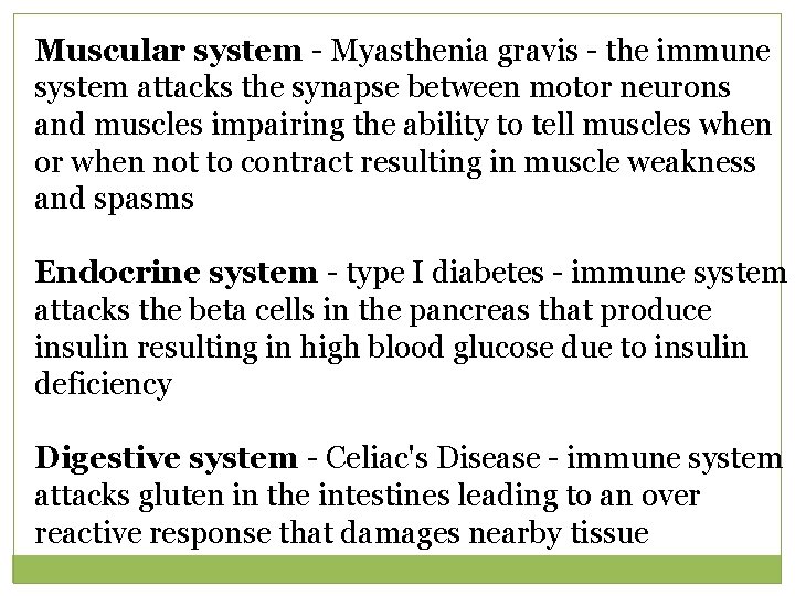 Muscular system - Myasthenia gravis - the immune system attacks the synapse between motor