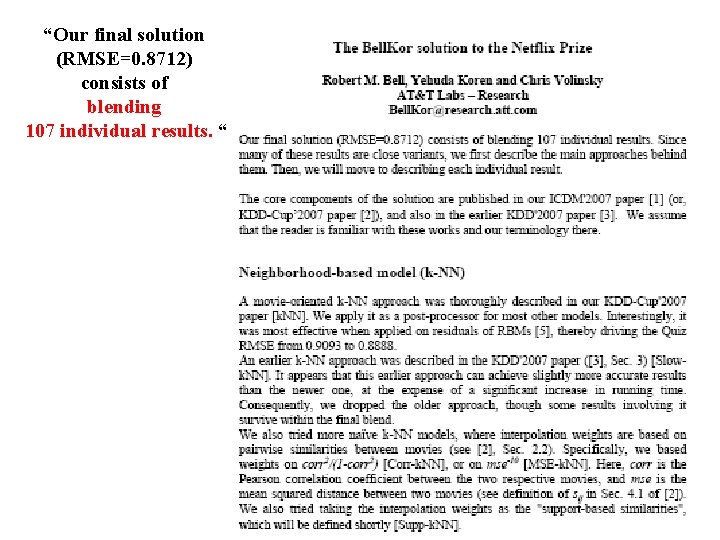 “Our final solution (RMSE=0. 8712) consists of blending 107 individual results. “ 