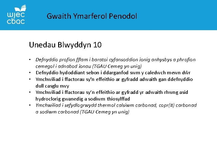 Gwaith Ymarferol Penodol Unedau Blwyddyn 10 • Defnyddio profion fflam i baratoi cyfansoddion ïonig