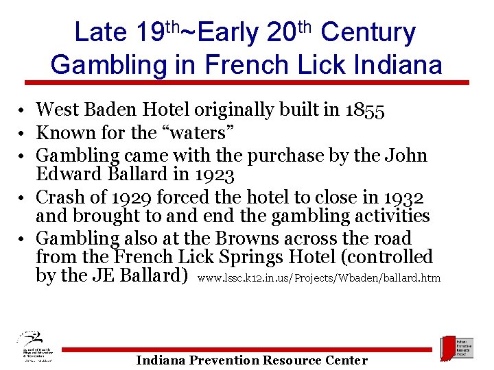 Late 19 th~Early 20 th Century Gambling in French Lick Indiana • West Baden