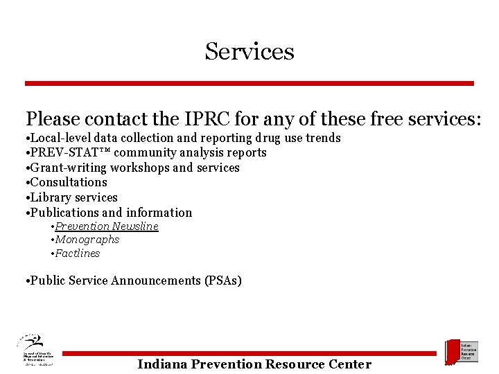 Services Please contact the IPRC for any of these free services: • Local-level data