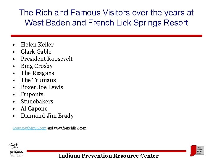 The Rich and Famous Visitors over the years at West Baden and French Lick