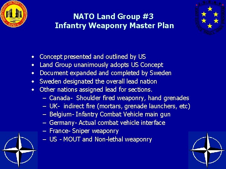 NATO Land Group #3 Infantry Weaponry Master Plan • • • Concept presented and