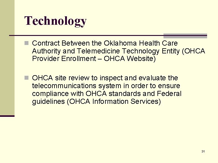 Technology n Contract Between the Oklahoma Health Care Authority and Telemedicine Technology Entity (OHCA