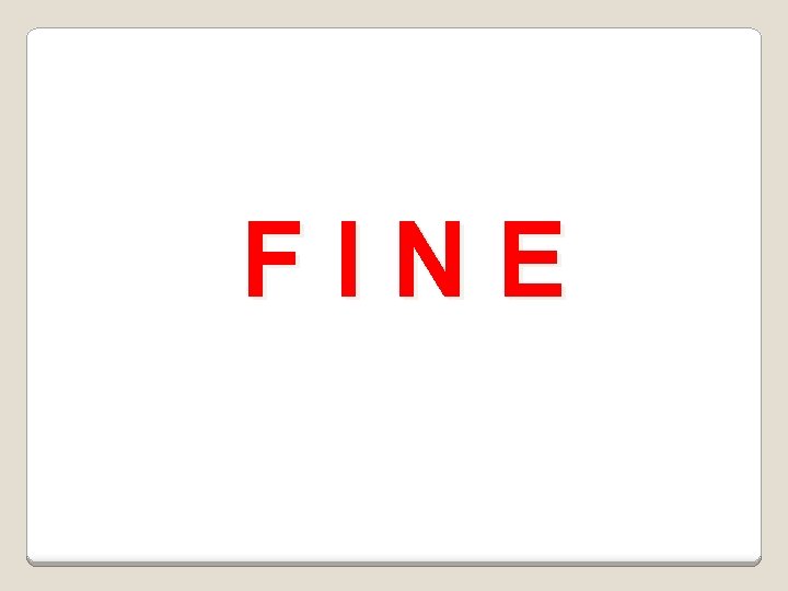 FINE 