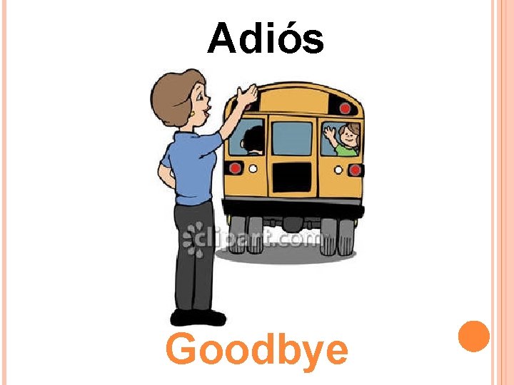 Adiós Goodbye 