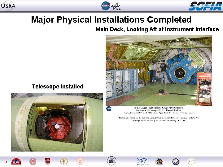 Major Physical Installations Completed Main Deck, Looking Aft at Instrument Interface Telescope Installed 10