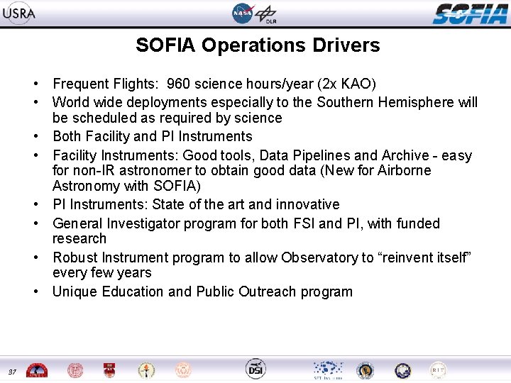 SOFIA Operations Drivers • Frequent Flights: 960 science hours/year (2 x KAO) • World
