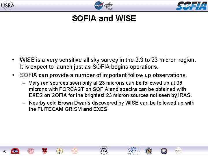 SOFIA and WISE • WISE is a very sensitive all sky survey in the