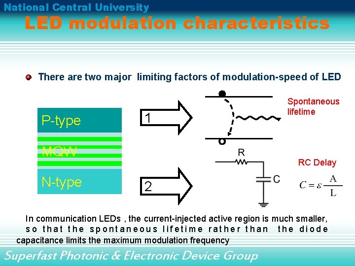 National Central University LED modulation characteristics There are two major limiting factors of modulation-speed