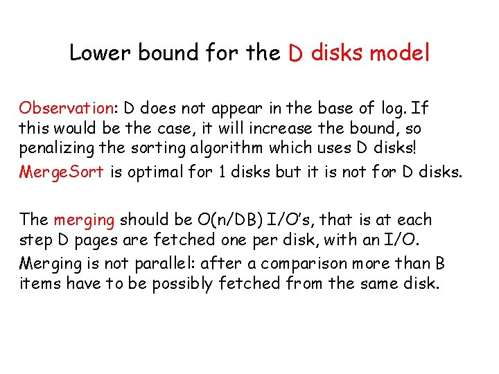 Lower bound for the D disks model Observation: D does not appear in the