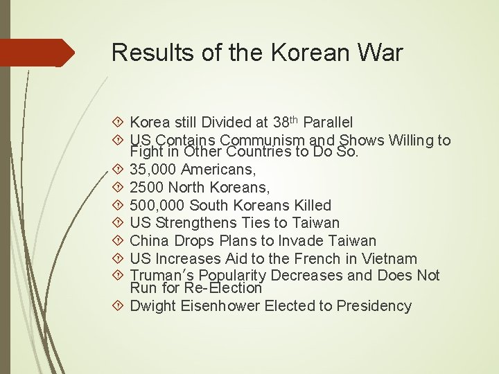 Results of the Korean War Korea still Divided at 38 th Parallel US Contains