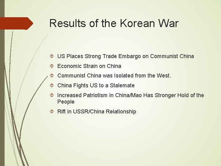 Results of the Korean War US Places Strong Trade Embargo on Communist China Economic