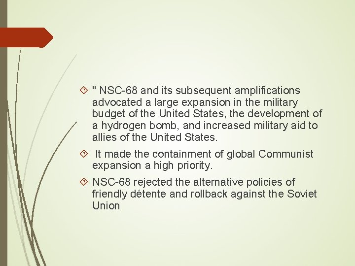  " NSC-68 and its subsequent amplifications advocated a large expansion in the military