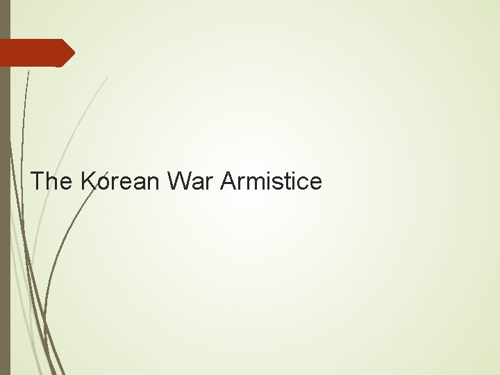 The Korean War Armistice 