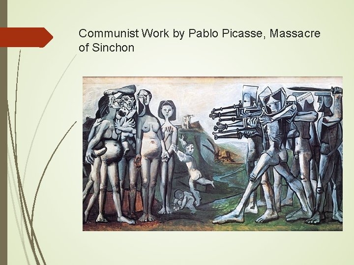 Communist Work by Pablo Picasse, Massacre of Sinchon 
