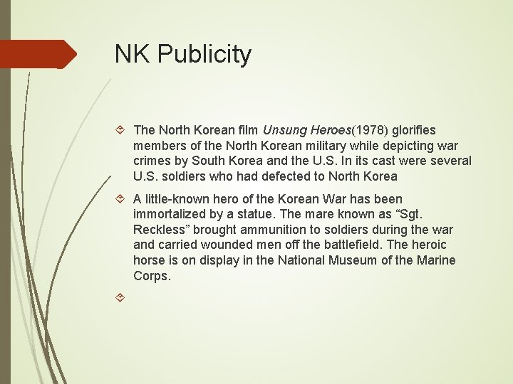NK Publicity The North Korean film Unsung Heroes(1978) glorifies members of the North Korean